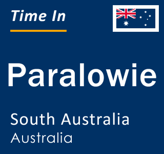 Current local time in Paralowie, South Australia, Australia