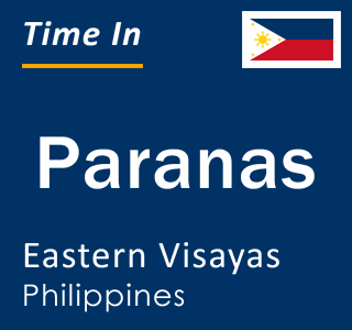 Current local time in Paranas, Eastern Visayas, Philippines