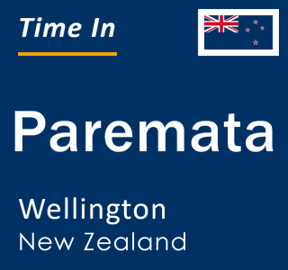 Current local time in Paremata, Wellington, New Zealand