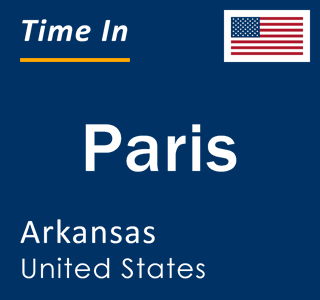 Current local time in Paris, Arkansas, United States