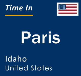 Current local time in Paris, Idaho, United States