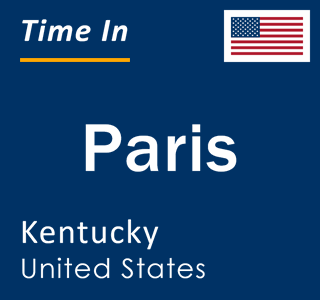 Current local time in Paris, Kentucky, United States