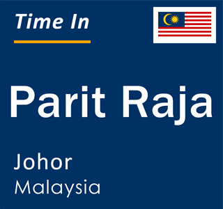 Current time in Parit Raja, Johor, Malaysia