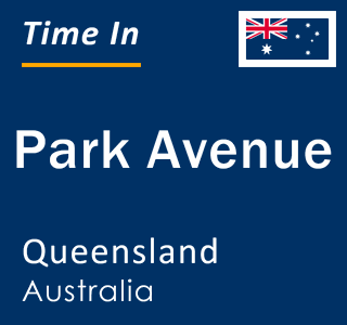 Current local time in Park Avenue, Queensland, Australia