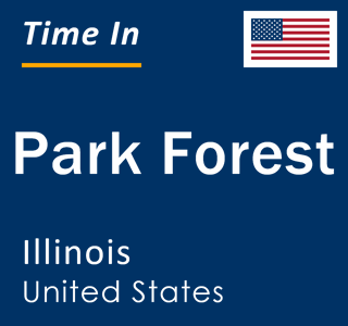 Current local time in Park Forest, Illinois, United States