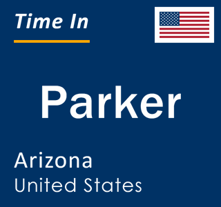 Current local time in Parker, Arizona, United States