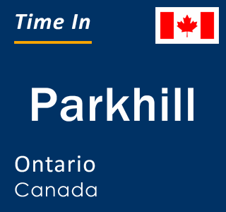 Current local time in Parkhill, Ontario, Canada