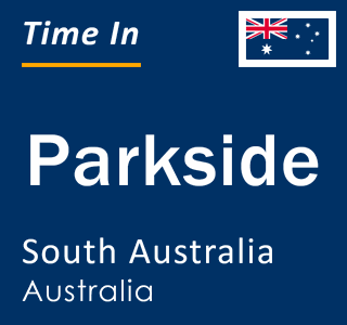 Current local time in Parkside, South Australia, Australia