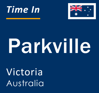 Current local time in Parkville, Victoria, Australia