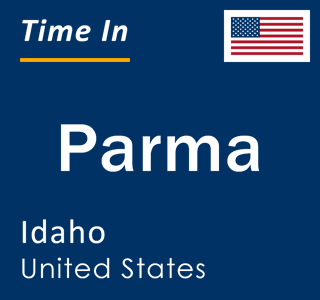 Current local time in Parma, Idaho, United States