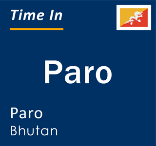 Current local time in Paro, Paro, Bhutan