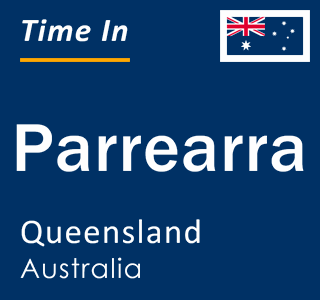 Current local time in Parrearra, Queensland, Australia