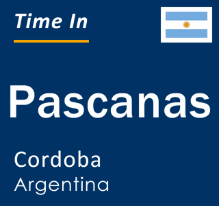 Current local time in Pascanas, Cordoba, Argentina