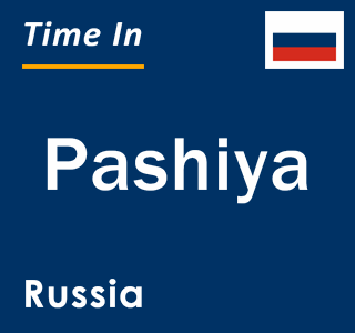 Current local time in Pashiya, Russia