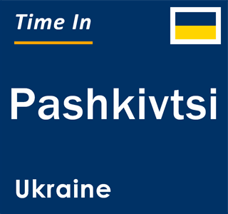 Current local time in Pashkivtsi, Ukraine