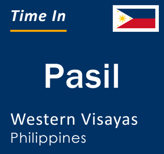 Current local time in Pasil, Western Visayas, Philippines