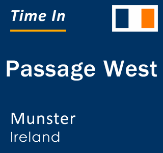 Current local time in Passage West, Munster, Ireland