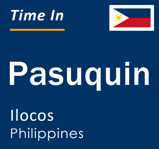 Current local time in Pasuquin, Ilocos, Philippines