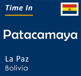 Current time in Patacamaya, La Paz, Bolivia