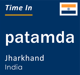 Current local time in patamda, Jharkhand, India
