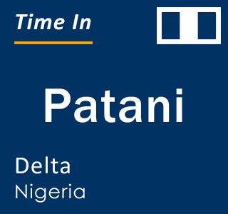 Current local time in Patani, Delta, Nigeria