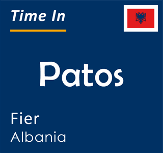 Current time in Patos, Fier, Albania