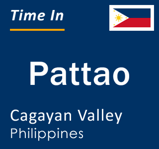 Current local time in Pattao, Cagayan Valley, Philippines