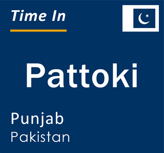 Current time in Pattoki, Punjab, Pakistan