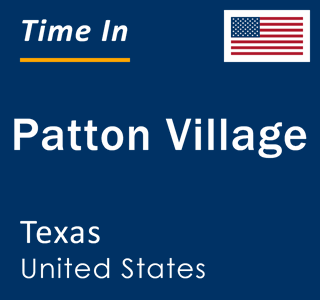 Current local time in Patton Village, Texas, United States