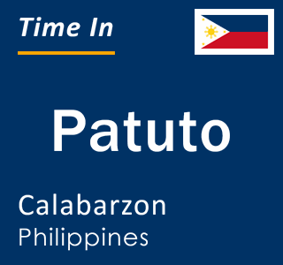 Current local time in Patuto, Calabarzon, Philippines
