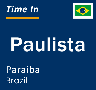 Current local time in Paulista, Paraiba, Brazil