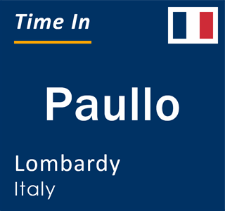 Current local time in Paullo, Lombardy, Italy