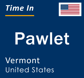 Current local time in Pawlet, Vermont, United States