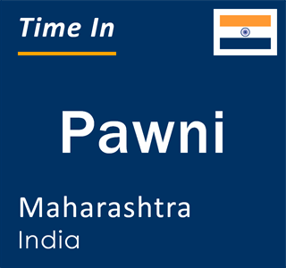 Current local time in Pawni, Maharashtra, India