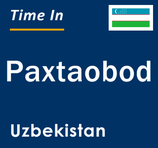 Current local time in Paxtaobod, Uzbekistan