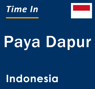 Current local time in Paya Dapur, Indonesia