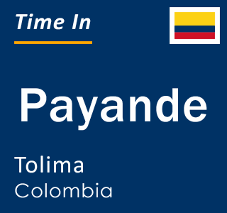Current time in Payande, Tolima, Colombia