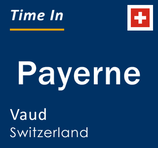 Current local time in Payerne, Vaud, Switzerland