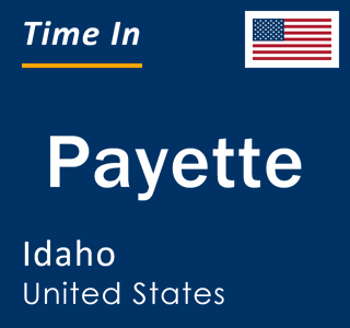 Current local time in Payette, Idaho, United States