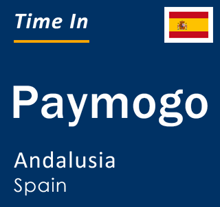 Current local time in Paymogo, Andalusia, Spain