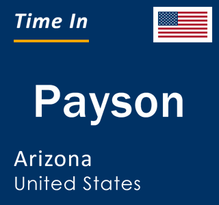 Current local time in Payson, Arizona, United States