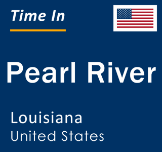 Current local time in Pearl River, Louisiana, United States