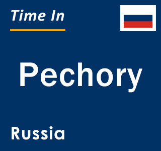 Current local time in Pechory, Russia