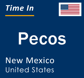 Current local time in Pecos, New Mexico, United States