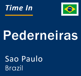 Current local time in Pederneiras, Sao Paulo, Brazil