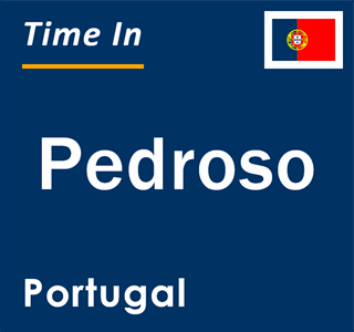 Current local time in Pedroso, Portugal