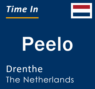 Current local time in Peelo, Drenthe, The Netherlands