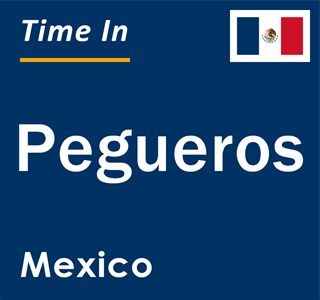 Current local time in Pegueros, Mexico