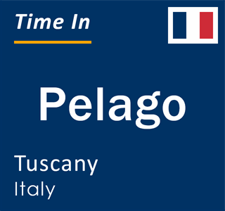 Current local time in Pelago, Tuscany, Italy