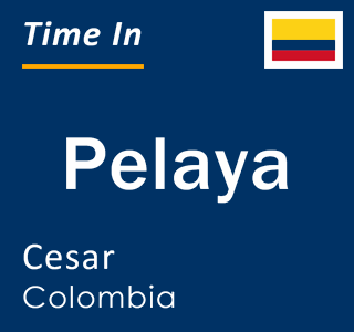 Current local time in Pelaya, Cesar, Colombia